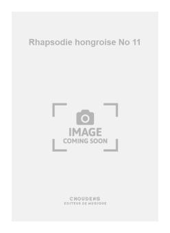Rhapsodie hongroise No. 11 