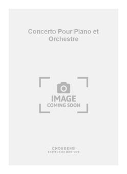 Concerto pour Piano et Orchestre 