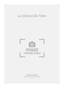 Le Cheval de Toile 