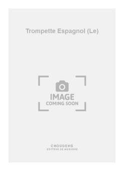 Le Trompette Espagnol 