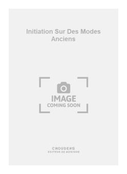Initiation sur Des Modes Anciens 