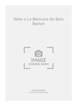 Stele a La Memoire de Bela Bartok 
