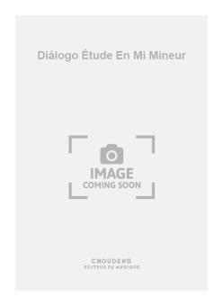 Diálogo Étude En Mi Mineur 