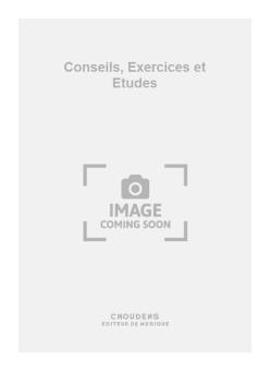 Conseils, Exercices et Etudes 