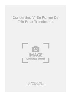 Concertino Vi En Forme de Trio pour Trompette 