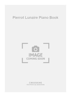 Pierrot Lunaire Piano Book 