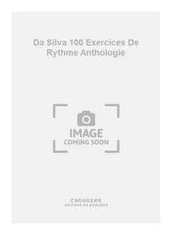 Da Silva 100 Exercices de Rythme Anthologie 