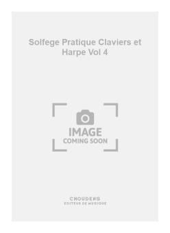 Solfege Pratique Claviers et Harpe Vol. 4 