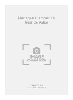 Mariages D'amour La Grande Valse 