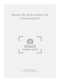 Messe de Notre-Dame de L'Assomption 