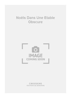 Noëls Dans Une Etable Obscure 