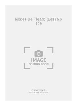 Les Noces de Figaro No. 109 