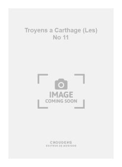 Les Troyens a Carthage No. 11 