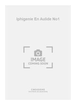 Iphigenie En Aulide No. 1 