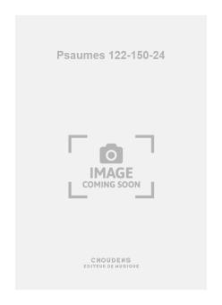 Psaumes 122-150-24 