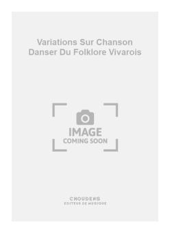 Variations sur Chanson Danser Du Folklore Vivarois 