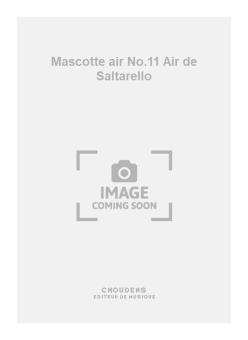 Mascotte air No.11 Air de Saltarello 