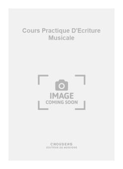 Cours Practique D'Ecriture Musicale 