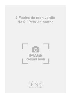 9 Fables de mon Jardin No.9 - Pets-de-nonne 