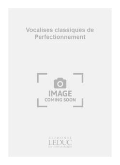 Vocalises classiques de Perfectionnement 
