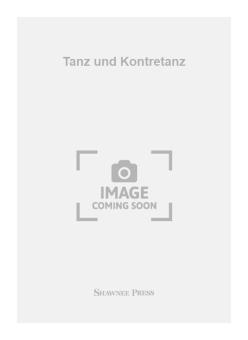 Tanz und Kontretanz 