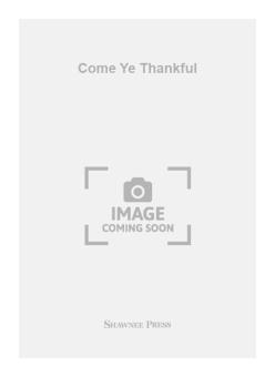 Come Ye Thankful 