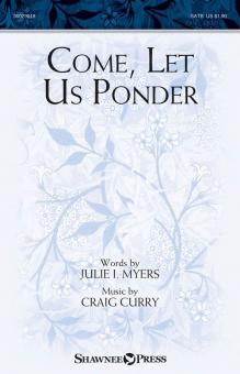 Come, Let Us Ponder Standard