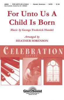 For Unto Us A Child Is Born 
