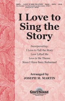 I Love To Sing The Story 
