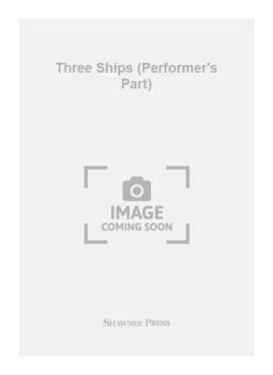 Three Ships (Performer's Part) 