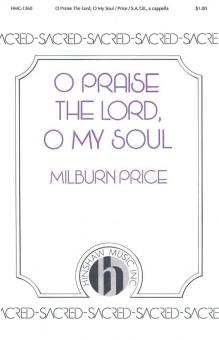 O Praise The Lord, O My Soul 