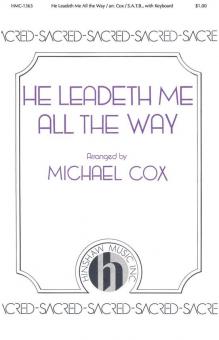 He Leadeth Me All The Way 