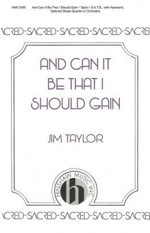 And Can It Be That I Should Gain 