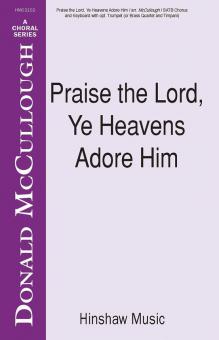 Praise The Lord, Ye Heavens Adore Him 