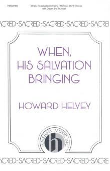 When, His Salvation Bringing 