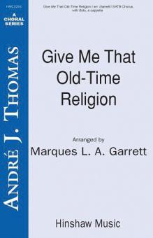 Give Me That Old Time Religion 