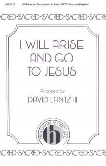 I Will Arise and Go To Jesus 