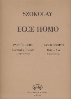Ecce Homo. Passionoper in 3 Akten 