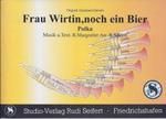 Frau Wirtin noch ein Bier 