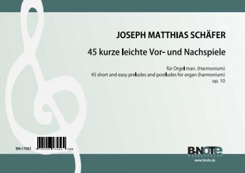 45 préludes et postludes brèves et faciles pour orgue (harmonium) op.10 