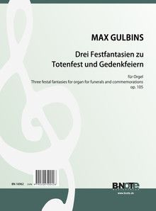 Trois fantaisies festives pour funérailles et commémorations pour orgue op.105 