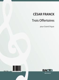 Trois Offertoires pour Grand Orgue 