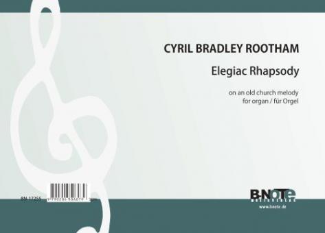 Elegiac Rhapsody sur un melodie sacrée ancienne pour orgue 