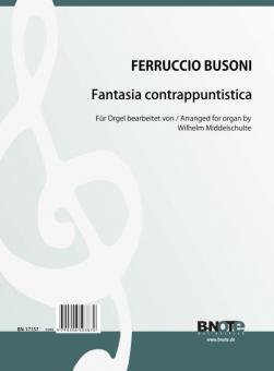 Fantasia contrappuntistica pour orgue (Arr. Middelschulte) 