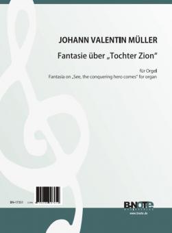 Fantaisie sur 'Tochter Zion' pour orgue 