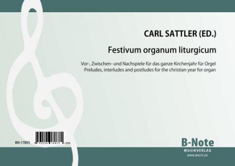 Festivum organum liturgicum - Pièces pour orgue pour toute l'année ecclésiatique 