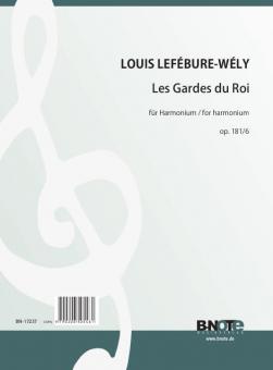 Les Gardes du Roi pour harmonium op.118/6 