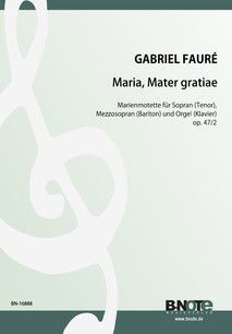 Maria Mater gratiae - Motet pour deux voix et orgue op.47/2 