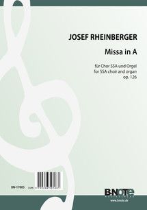 Messe en la majeur pour choeur SSA et orgue op.126 