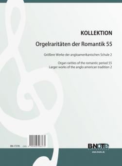 Raretés du romantisme pour orgue 55: Pièces anglo-americaines 2 